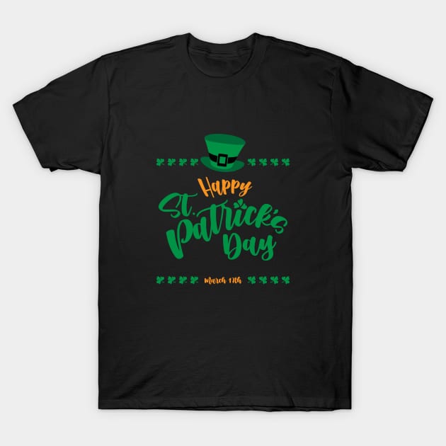 Happy St. Patrick's Day Design. T-Shirt by Hotshots